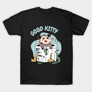 Opossum - Funny Good Kitty - Sarcastic Humor T-Shirt